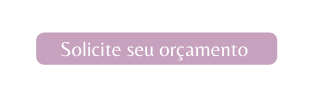 Solicite seu orçamento